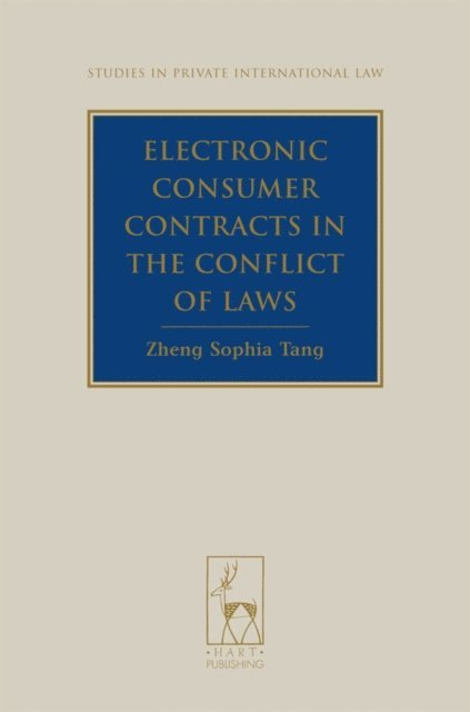 Zheng Sophia Tang - Electronic Consumer Contracts in the Conflict of Laws, E-bok