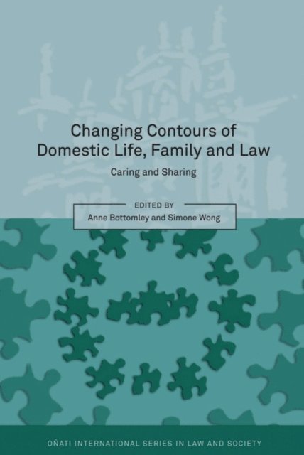 Anne Bottomley, Simone Wong - Changing Contours of Domestic Life, Family and Law, E-bok