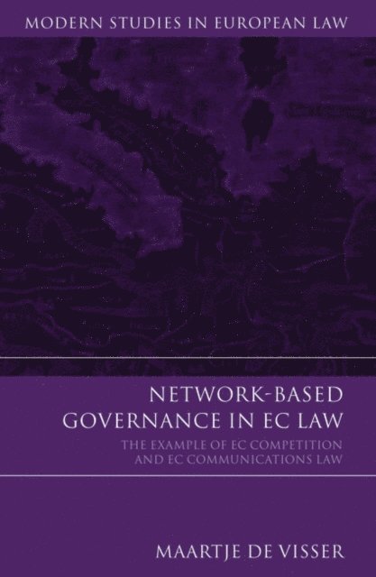 Maartje De Visser - Network-Based Governance in EC Law, E-bok