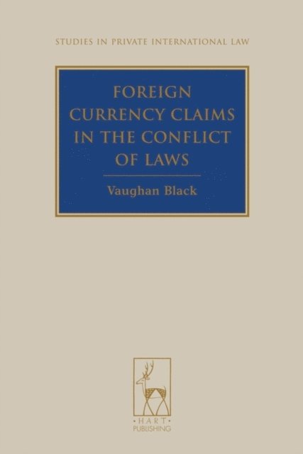 Vaughan Black - Foreign Currency Claims in the Conflict of Laws, E-bok