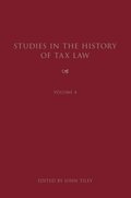Studies in the History of Tax Law, Volume 4