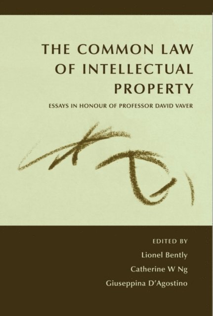 Catherine Ng, Lionel Bently, Giuseppina D'Agostino - Common Law of Intellectual Property, E-bok