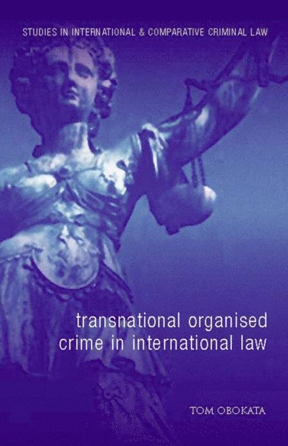 Tom Obokata - Transnational Organised Crime in International Law, E-bok