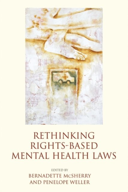 Bernadette McSherry, Penny Weller - Rethinking Rights-Based Mental Health Laws, E-bok
