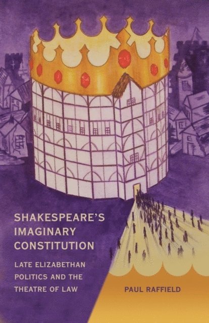 Paul Raffield - Shakespeare's Imaginary Constitution, E-bok