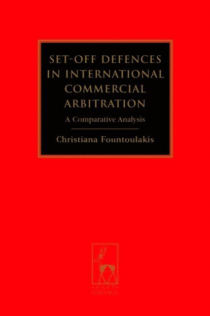 Christiana Fountoulakis - Set-off Defences in International Commercial Arbitration, E-bok
