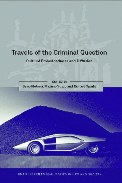 Dario Melossi, Máximo Sozzo, Richard Sparks - Travels of the Criminal Question, E-bok
