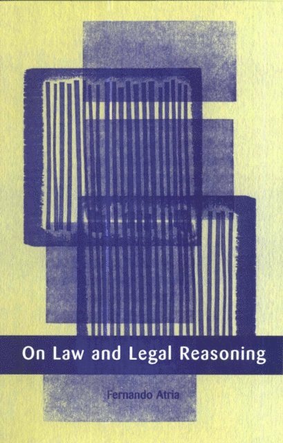 Fernando Atria - On Law and Legal Reasoning, E-bok