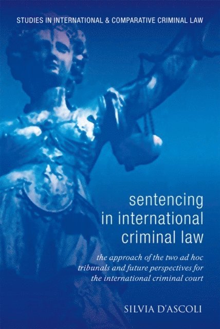 Silvia D'Ascoli - Sentencing in International Criminal Law, E-bok