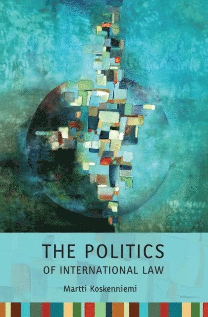 Martti Koskenniemi - Politics of International Law, E-bok