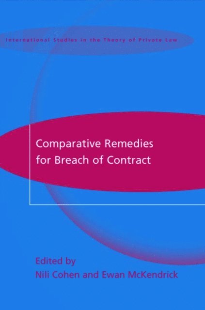 Nili Cohen, Ewan McKendrick - Comparative Remedies for Breach of Contract, E-bok