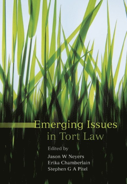 Jason W Neyers, Erika Chamberlain, Stephen G.A. Pitel - Emerging Issues in Tort Law, E-bok