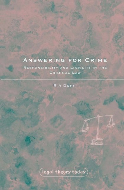 R A Duff - Answering for Crime, E-bok