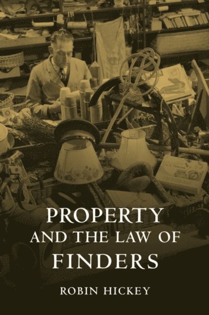 Robin Hickey - Property and the Law of Finders, E-bok