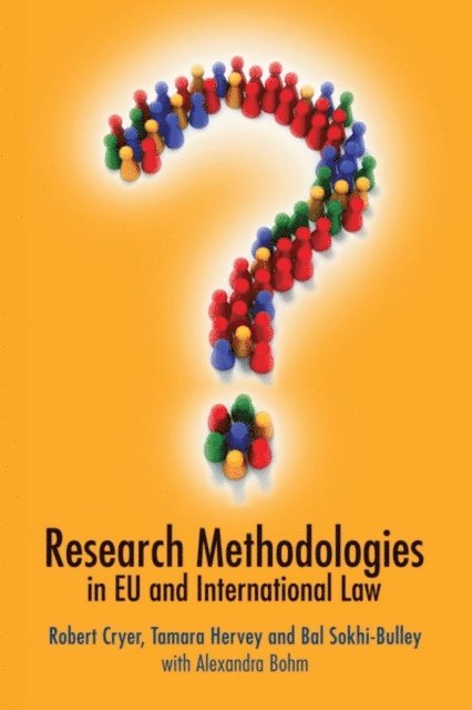Tamara Hervey, Robert Cryer, Bal Sokhi-Bulley, Ali Bohm - Research Methodologies in EU and International Law, E-bok