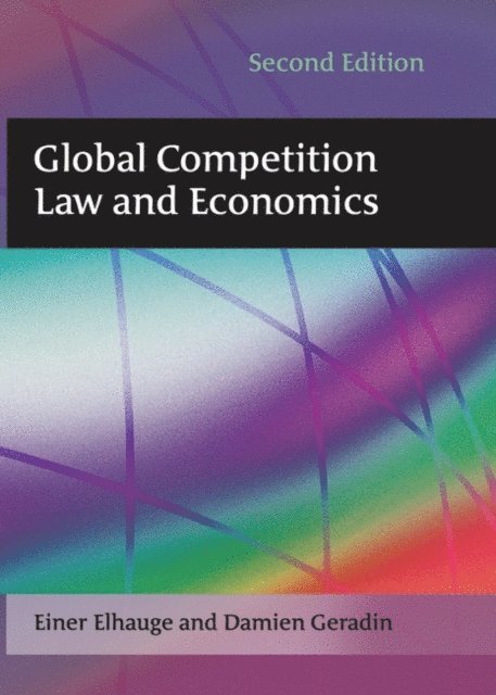 Einer Elhauge, Damien Geradin - Global Competition Law and Economics, E-bok