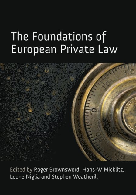 Roger Brownsword, Hans-W. Micklitz, Leone Niglia, Stephen Weatherill - Foundations of European Private Law, E-bok