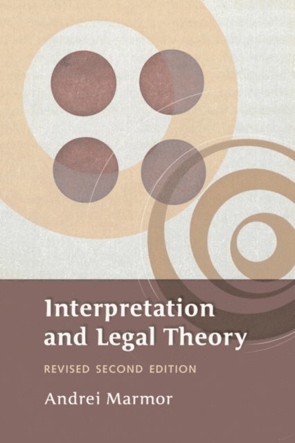 Andrei Marmor - Interpretation and Legal Theory, E-bok