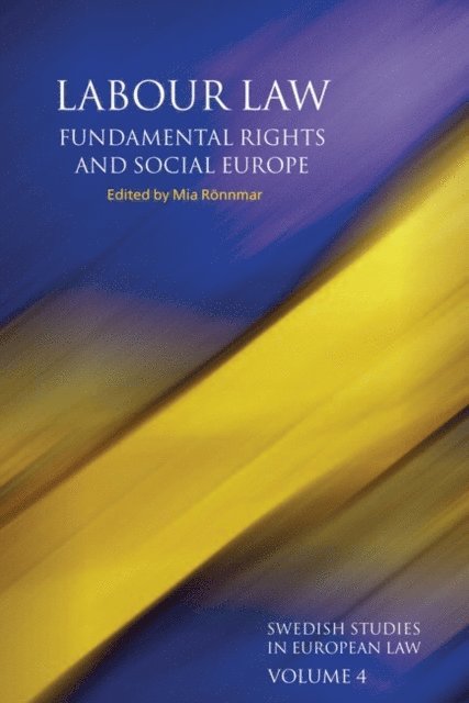Mia Rönnmar - Labour Law, Fundamental Rights and Social Europe, E-bok