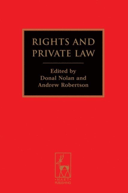 Donal Nolan, Andrew Robertson, Donal Nolan, Andrew Robertson - Rights and Private Law, E-bok