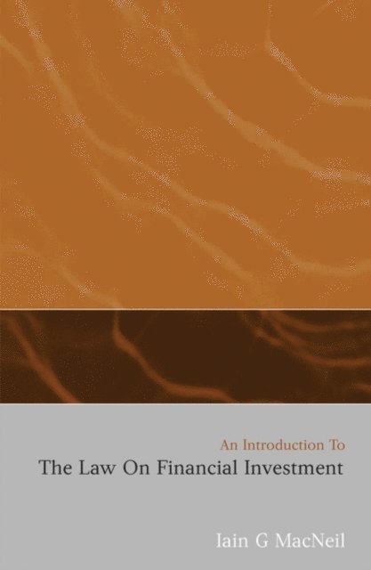Iain G MacNeil - Introduction to the Law on Financial Investment, E-bok