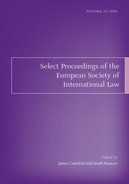 James Crawford, Sarah Nouwen - Select Proceedings of the European Society of International Law, Volume 3, 2010, E-bok