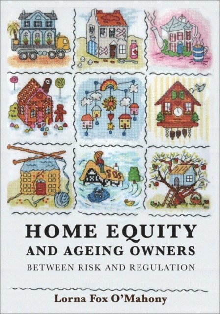 Lorna Fox O'Mahony - Home Equity and Ageing Owners, E-bok