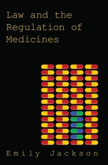Emily Jackson - Law and the Regulation of Medicines, E-bok