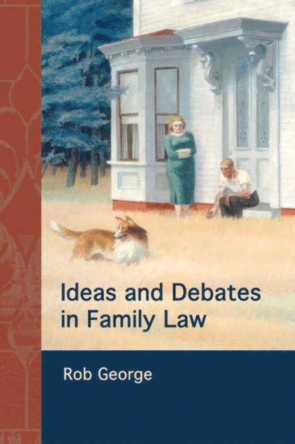 Rob George - Ideas and Debates in Family Law, E-bok