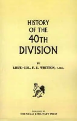 F. E. Whitton - History of the 40th Division, Inbunden. Tillgänglighet: Lägg i varukorg
