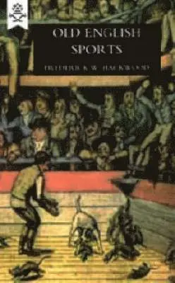 Frederick William Hackwood - Old English Sports, Inbunden. Tillgänglighet: Lägg i varukorg