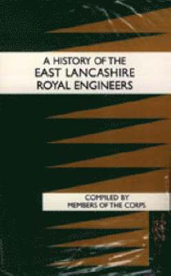 Members of the Corps of Discovery, Of The Corps Members of the Corps, Members of the Corps - History of the East Lancashire Royal Engineers, Inbunden. Tillgänglighet: Lägg i varukorg