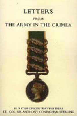 Anthony Sterling - Letters from the Army in the Crimea Written During the Years 1854, 1855 and 1856, Inbunden