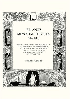 Compiled by the Committee of the Irish N - Ireland's Memorial Records 1914-1918, Häftad. Tillgänglighet: Lägg i varukorg