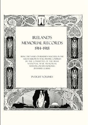 Compiled by the Committee of the Irish N - Ireland's Memorial Records 1914-1918, Häftad. Tillgänglighet: Lägg i varukorg