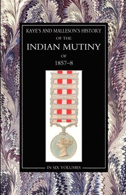 Compiled by the Committee of the Irish N - Kaye & MallesonHISTORY OF THE INDIAN MUTINY OF 1857-58, Häftad. Tillgänglighet: Lägg i varukorg