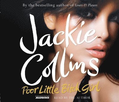 Jackie Collins - Poor Little Bitch Girl, CD-bok