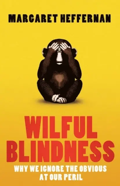 Margaret Heffernan - Wilful Blindness, E-bok. Tillgänglighet: Lägg i varukorg