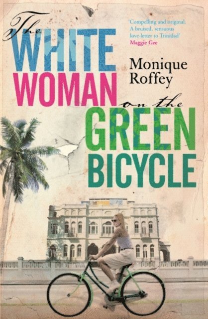 Monique Roffey - White Woman on the Green Bicycle, E-bok