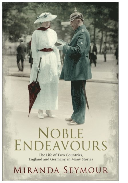 Miranda Seymour - Noble Endeavours, E-bok