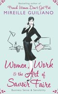 Women, Work, and the Art of Savoir Faire