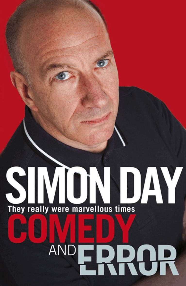 Simon Day - Comedy and Error, E-bok