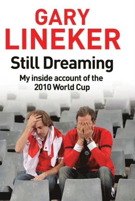 Gary Lineker - Still Dreaming, E-bok