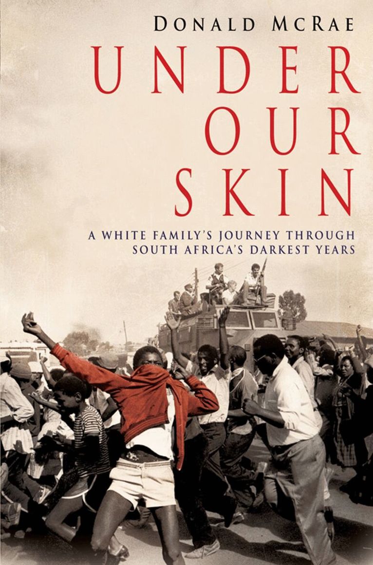 Donald McRae - Under Our Skin, E-bok