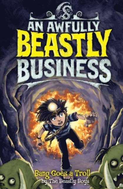 The Beastly Boys - Bang Goes a Troll: An Awfully Beastly Business, E-bok