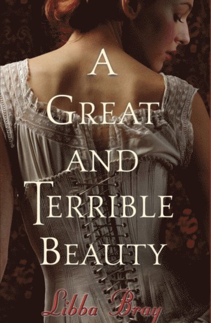 Libba Bray - Great and Terrible Beauty, E-bok
