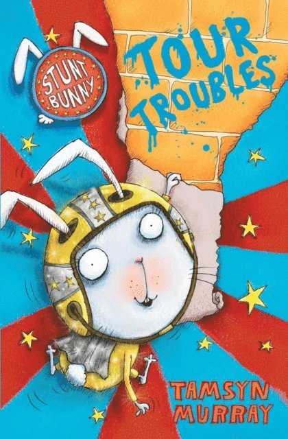 Tamsyn Murray - Stunt Bunny: Tour Troubles, E-bok