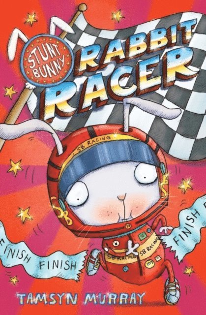 Tamsyn Murray - Stunt Bunny: Rabbit Racer, E-bok
