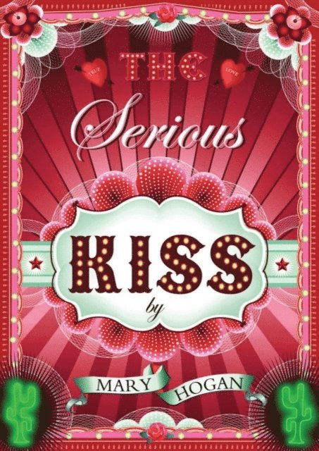 Mary Hogan - Serious Kiss, E-bok. Tillgänglighet: Lägg i varukorg
