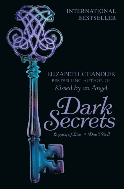 Elizabeth Chandler - Dark Secrets: Legacy of Lies & Don't Tell, E-bok